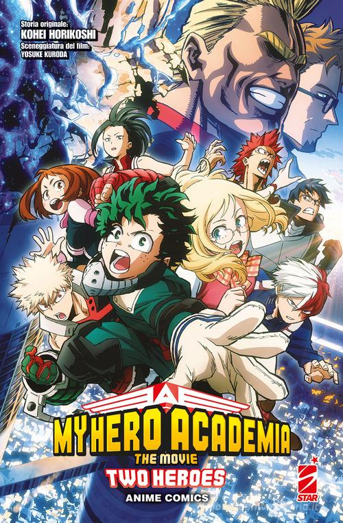 Two heroes. My Hero Academia the movie. Anime comics di Kohei Horikoshi edito da Star Comics