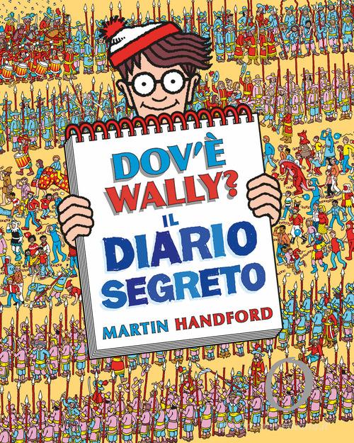 Dov'è Wally? Il diario segreto. Ediz. a colori di Martin Handford edito da IdeeAli