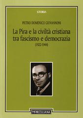 La Pira e la civiltà cristiana tra fascismo e democrazia (1922-1944) di Domenico Giovannoni edito da Morcelliana