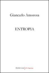 Entropia di Giancarlo Amorosa edito da UNI Service