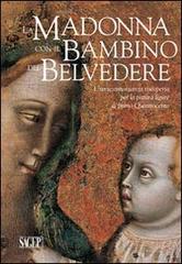 La Madonna con il Bambino del Belvedere. Una testimonianza riscoperta per la pittura ligure di primo Quattrocento edito da SAGEP