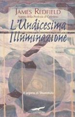 L' undicesima illuminazione. Il segreto di Shambhala di James Redfield edito da Corbaccio