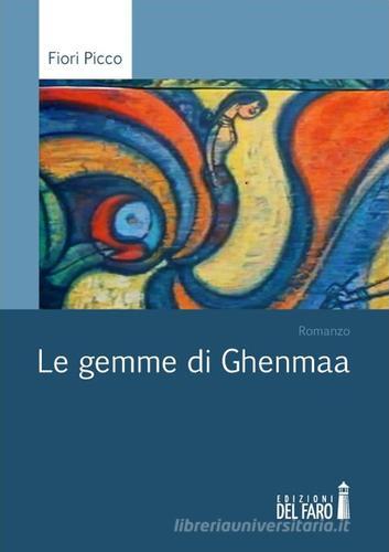 Le gemme di Ghenmaa di Fiori Picco edito da Edizioni del Faro