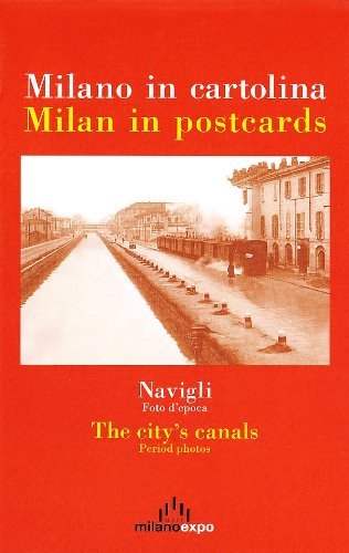 Milano in cartolina. Navigli, foto d'epoca edito da Meravigli