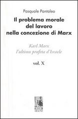 Il problema morale nella concezione di Karl Marx di Pasquale Pantaleo edito da Aracne