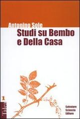 Studi su Bembo e Della Casa di Antonino Sole edito da Sciascia