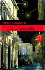 Gillo Armadillo di Antonello Marchitelli edito da Wip Edizioni