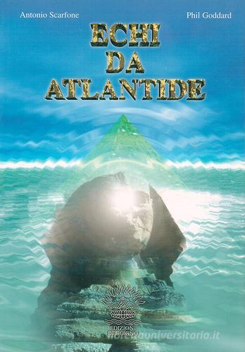 Echi da Atlantide di Antonio Scarfone, Phil Goddard edito da Edizioni del Cigno