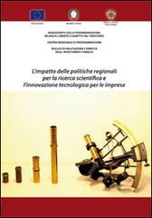 L' impatto delle politiche regionali per la ricerca scientifica e l'innovazione tecnologica per le imprese. Regione autonoma della Sardegna edito da Kata Consulting