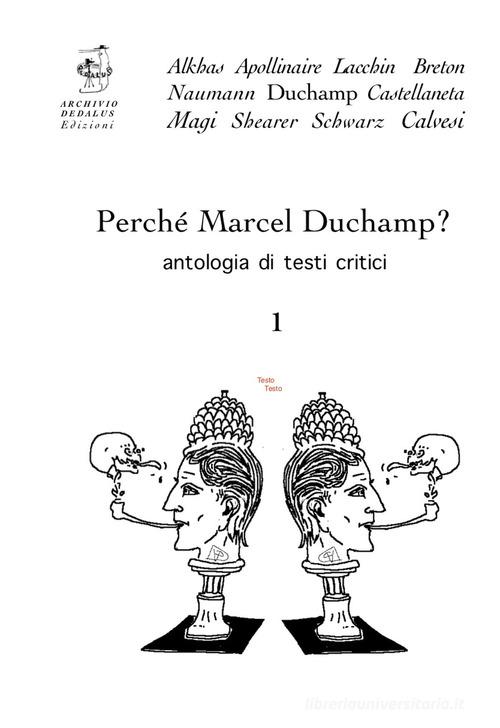 Perché Marcel Duchamp? Antologia di testi critici vol.1 edito da Edizioni Archivio Dedalus