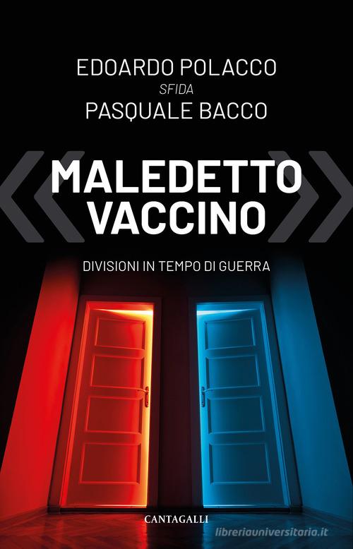 «Maledetto vaccino». Divisioni in tempo di guerra di Edoardo Polacco, Pasquale Bacco edito da Cantagalli