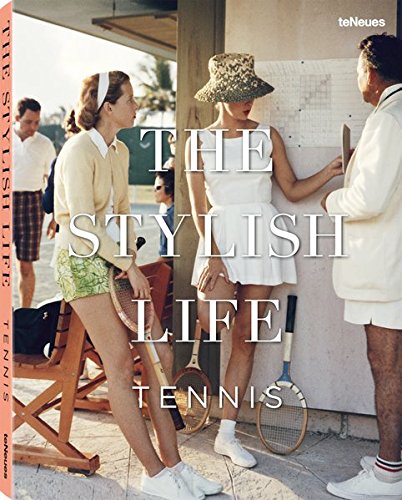 The stylish life tennis. Ediz. illustrata edito da TeNeues