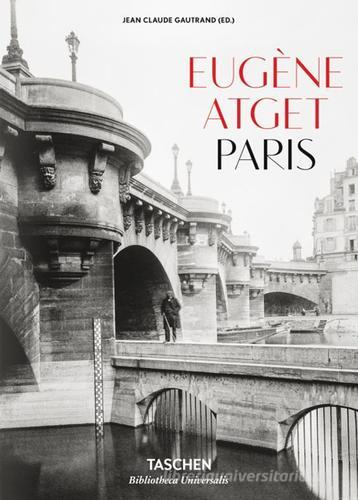 Eugène Atget. Paris. Ediz. italiana, spagnola e portoghese edito da Taschen