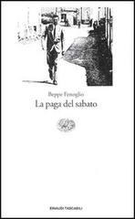La paga del sabato di Beppe Fenoglio edito da Einaudi