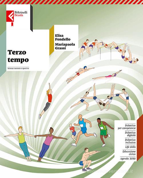 Terzo tempo. Teoria. Con Quaderno delle competenze. Per la Scuola media. Con e-book. Con espansione online di Mariapaola Grassi, Elisa Fondello edito da Feltrinelli