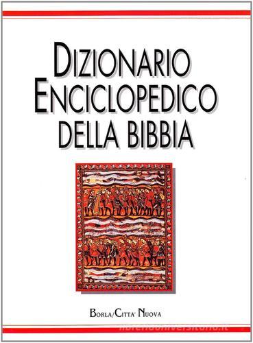 Dizionario enciclopedico della Bibbia edito da Città Nuova