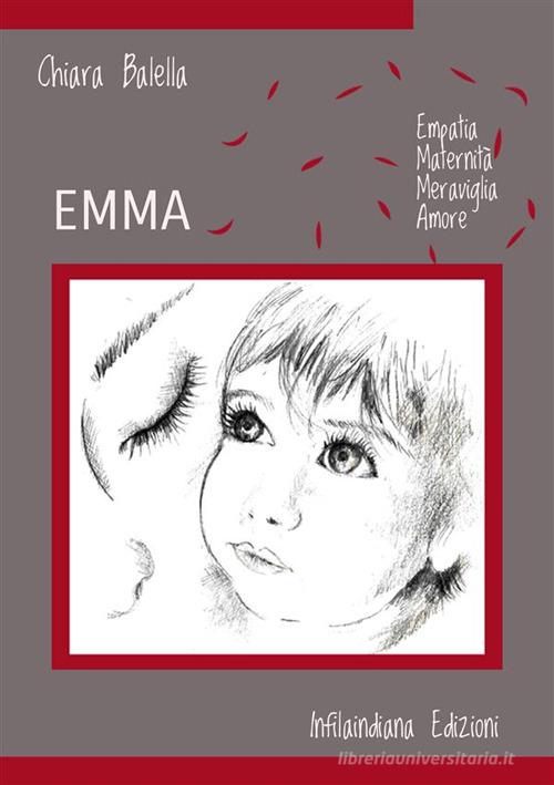 Emma di Chiara Balella edito da Infilaindiana Edizioni