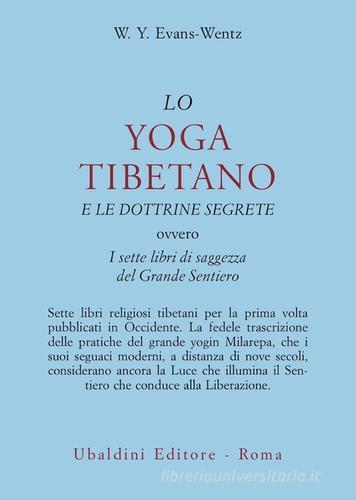Lo yoga tibetano e le dottrine segrete. I sette libri di saggezza del grande sentiero di W. Y. Evans-Wentz edito da Astrolabio Ubaldini
