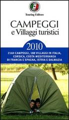 Campeggi e villaggi turistici 2010 edito da Touring