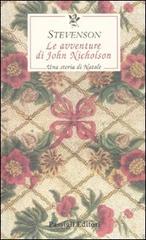 Le avventure di John Nicholson. Una storia di Natale di Robert Louis Stevenson edito da Passigli