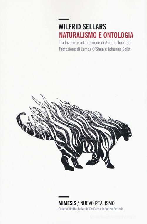 Naturalismo e ontologia di Wilfrid Sellars edito da Mimesis