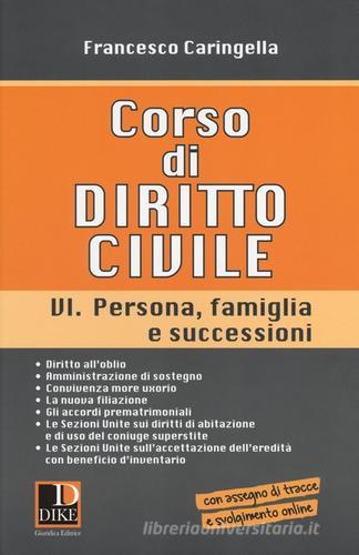 Corso di diritto civile vol.6 di Francesco Caringella edito da Dike Giuridica