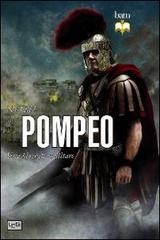 Pompeo. Una biografia militare di Nic Fields edito da LEG Edizioni