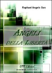 Angeli della libertà di R. Angelo San edito da 0111edizioni