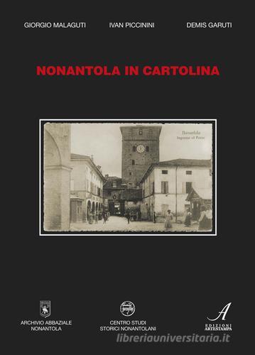 Nonantola in cartolina di Gino Malaguti edito da Edizioni Artestampa