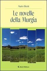 Le novelle della Murgia di Mario Bitetti edito da Aletti