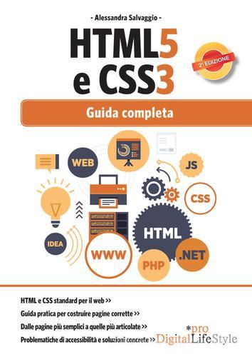 HTML5 e CSS3. Guida completa di Alessandra Salvaggio edito da Edizioni LSWR
