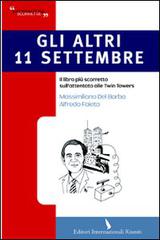 Gli altri 11 settembre. Il libro più scorretto sull'attentato alle Twin Towers di Massimiliano Del Barba, Alfredo Faieta edito da Eir