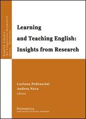 Learning and teaching english. Insights from research edito da Polimetrica