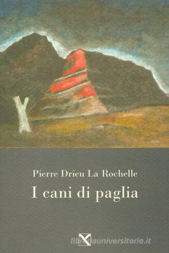 I cani di paglia di Pierre Drieu La Rochelle edito da Edizioni di AR