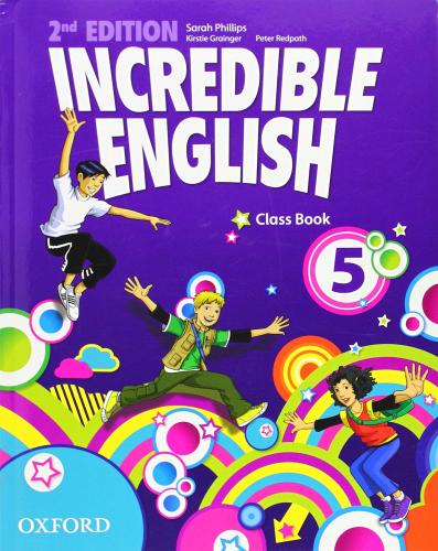 Incredible english. Class book. Per la Scuola elementare vol.5 edito da Oxford University Press