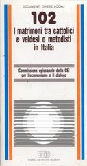 I matrimoni tra cattolici e valdesi o metodisti in Italia edito da EDB