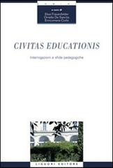 Civitas educationis. Interrogazioni e sfide padagogiche edito da Liguori