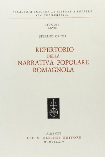 Repertorio della narrativa popolare romagnola di Stefano Orioli edito da Olschki