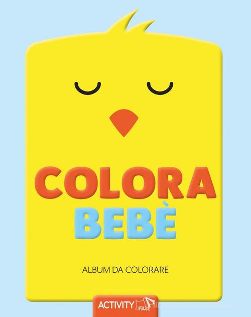 Colora bebè. Album da colorare. Ediz. illustrata edito da Pulce