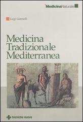 Medicina tradizionale mediterranea di Luigi Giannelli edito da Tecniche Nuove