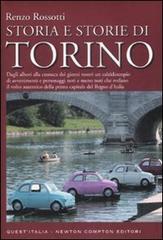 Storia e storie di Torino di Renzo Rossotti edito da Newton Compton