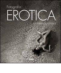 Fotografia erotica contemporanea edito da Logos