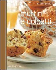 Muffin e dolcetti edito da Gribaudo