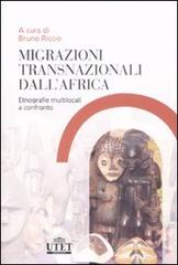 Migrazioni trasnazionali dall'Africa. Etnografie multilocali a confronto edito da UTET Università