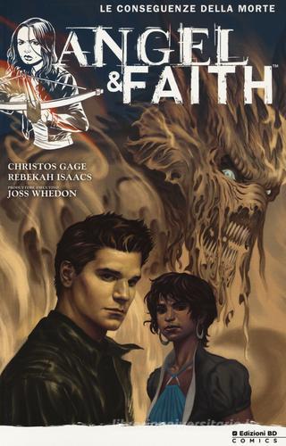 Le conseguenze della morte. Angel & Faith vol.4 di Christos N. Gage, Rebekah Isaacs edito da Edizioni BD