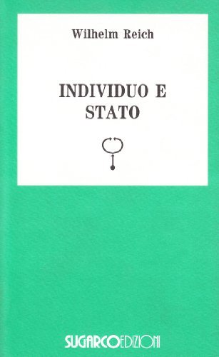 Individuo e Stato di Wilhelm Reich edito da SugarCo