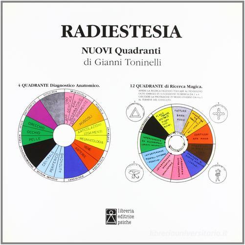 Nuovi quadranti di radiestesia di Gianni Toninelli edito da Psiche