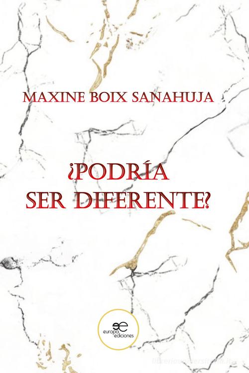 ¿Podría ser diferente? di Maxine Boix Sanahuja edito da Europa Edizioni