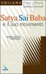 Satya Sai Baba e il suo movimento di Maria Letizia Viarengo edito da Editrice Elledici