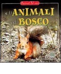 Gli animali del bosco edito da Giunti Editore